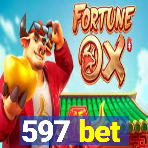 597 bet